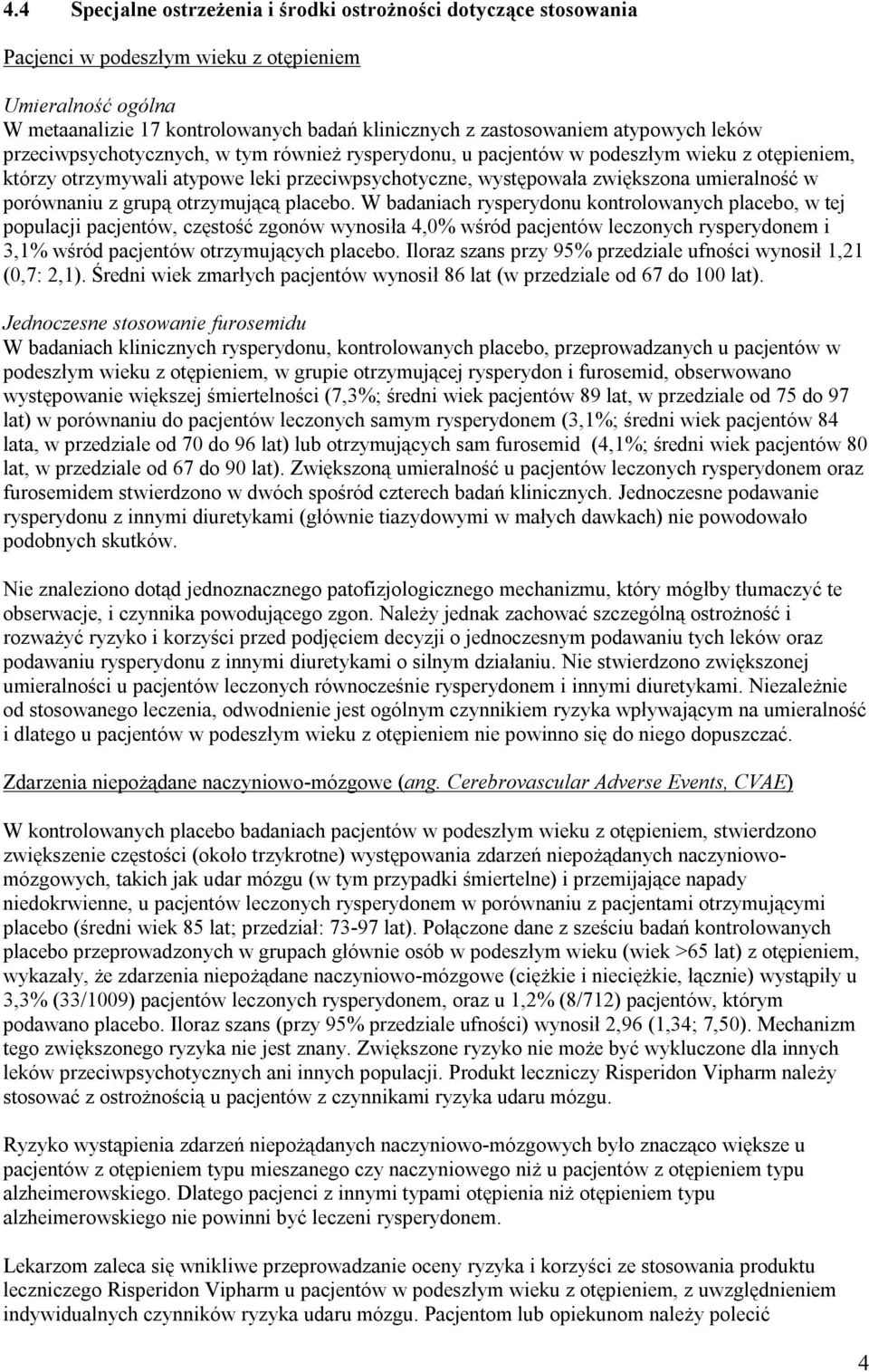 porównaniu z grupą otrzymującą placebo.