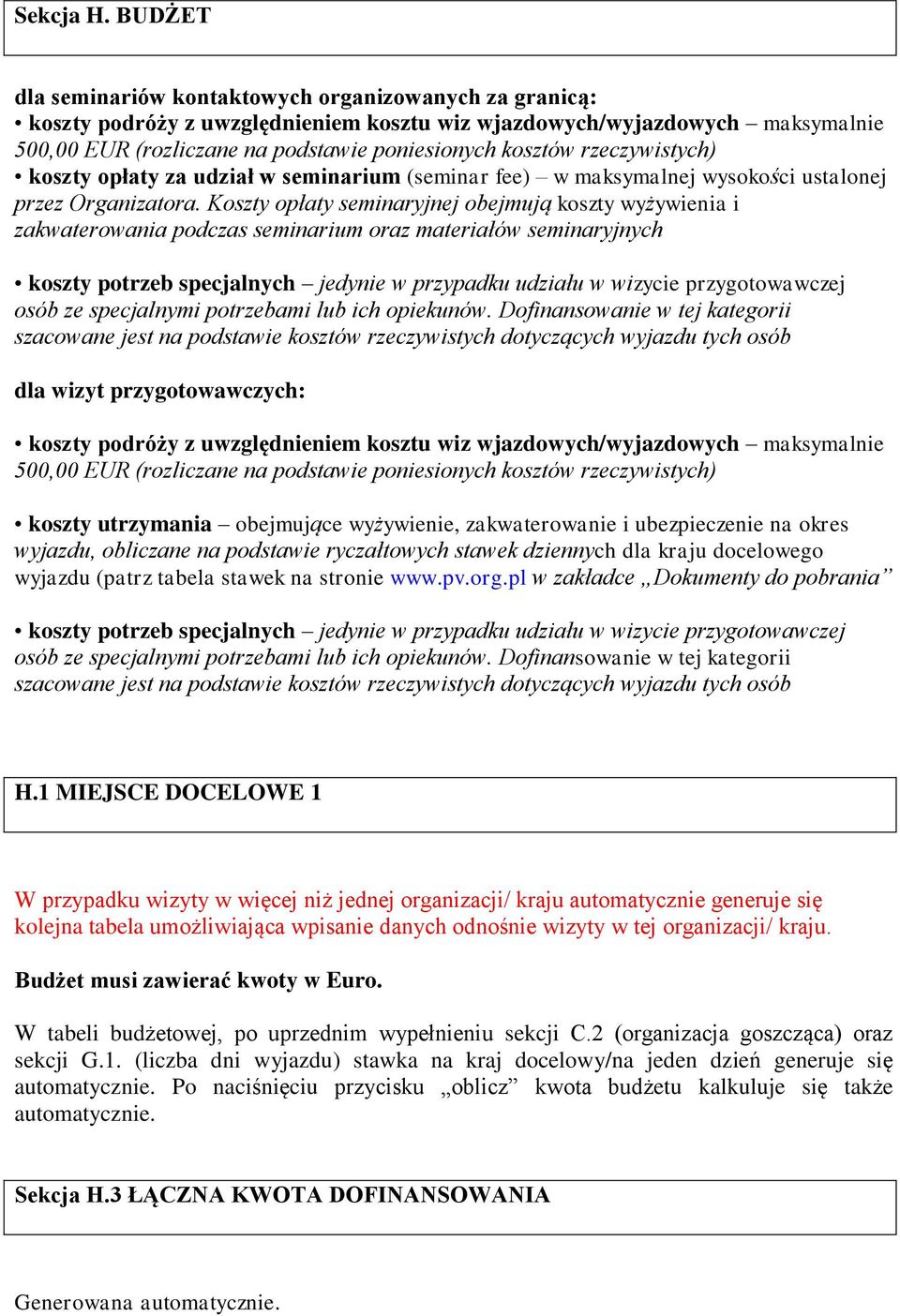 rzeczywistych) koszty opłaty za udział w seminarium (seminar fee) w maksymalnej wysokości ustalonej przez Organizatora.