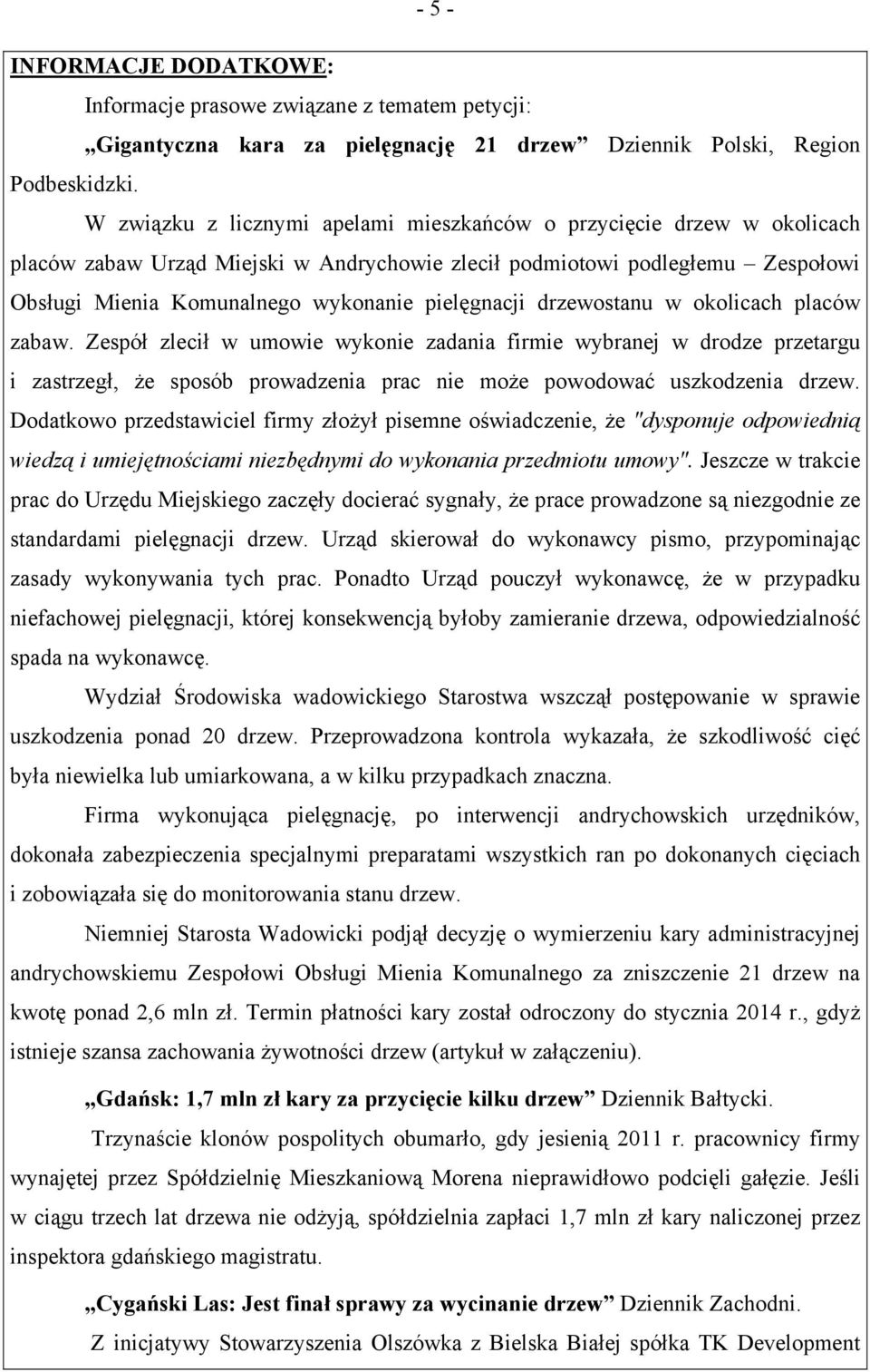 pielęgnacji drzewostanu w okolicach placów zabaw.