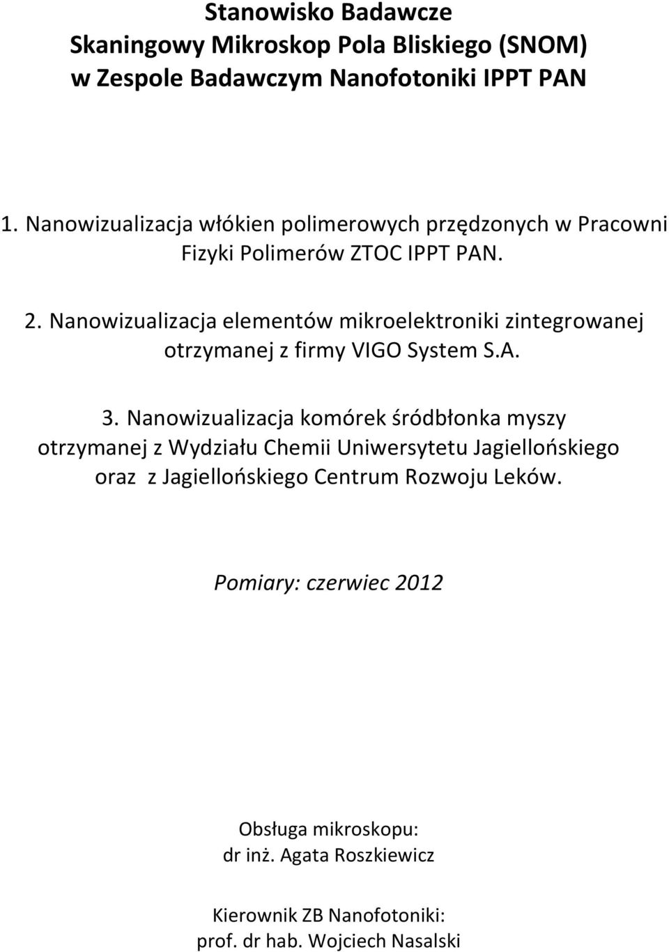 Nanowizualizacja elementów mikroelektroniki zintegrowanej otrzymanej z firmy VIGO System S.A. 3.