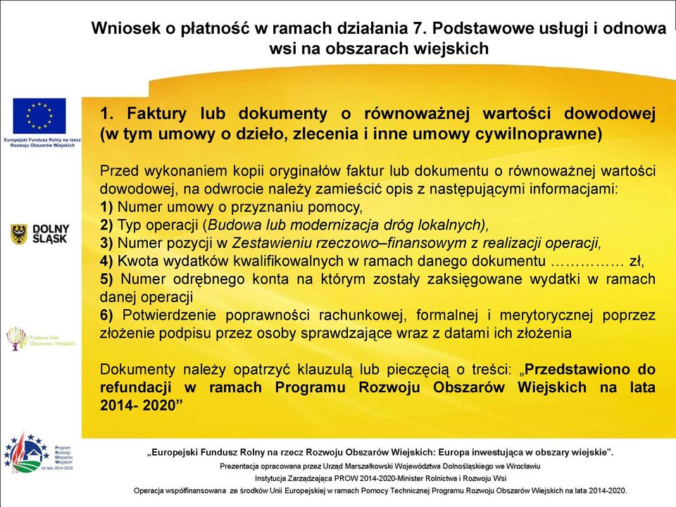 rzeczowo finansowym z realizacji operacji, 4) Kwota wydatków kwalifikowalnych w ramach danego dokumentu zł, 5) Numer odrębnego konta na którym zostały zaksięgowane wydatki w ramach danej operacji 6)