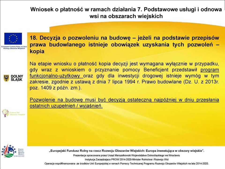 funkcjonalno-użytkowy oraz gdy dla inwestycji drogowej istnieje wymóg w tym zakresie, zgodnie z ustawą z dnia 7 lipca 1994 r.