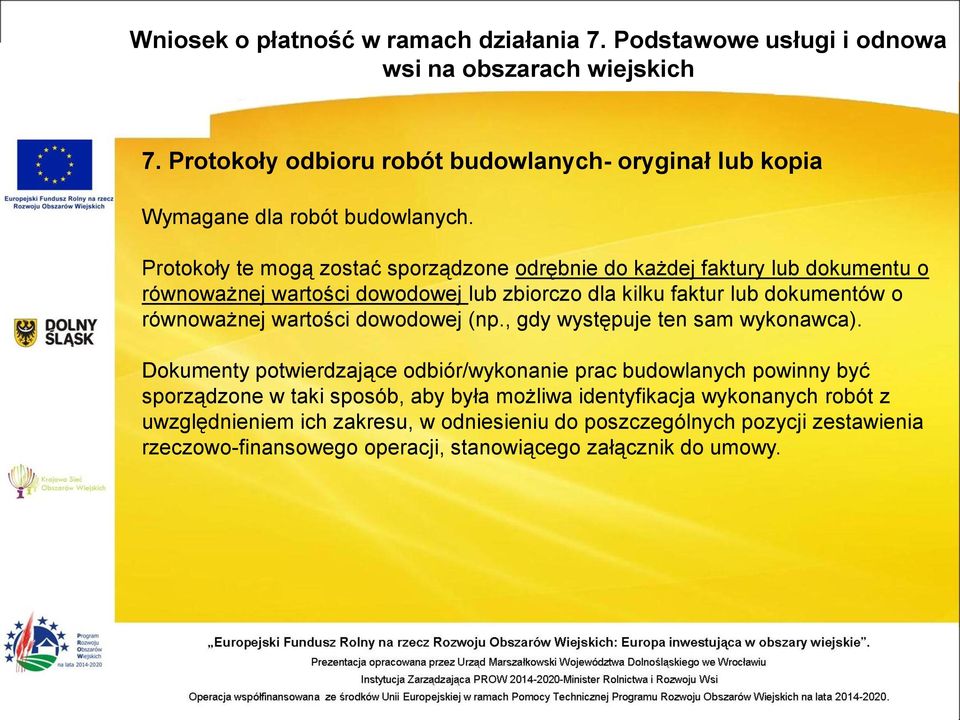 dokumentów o równoważnej wartości dowodowej (np., gdy występuje ten sam wykonawca).