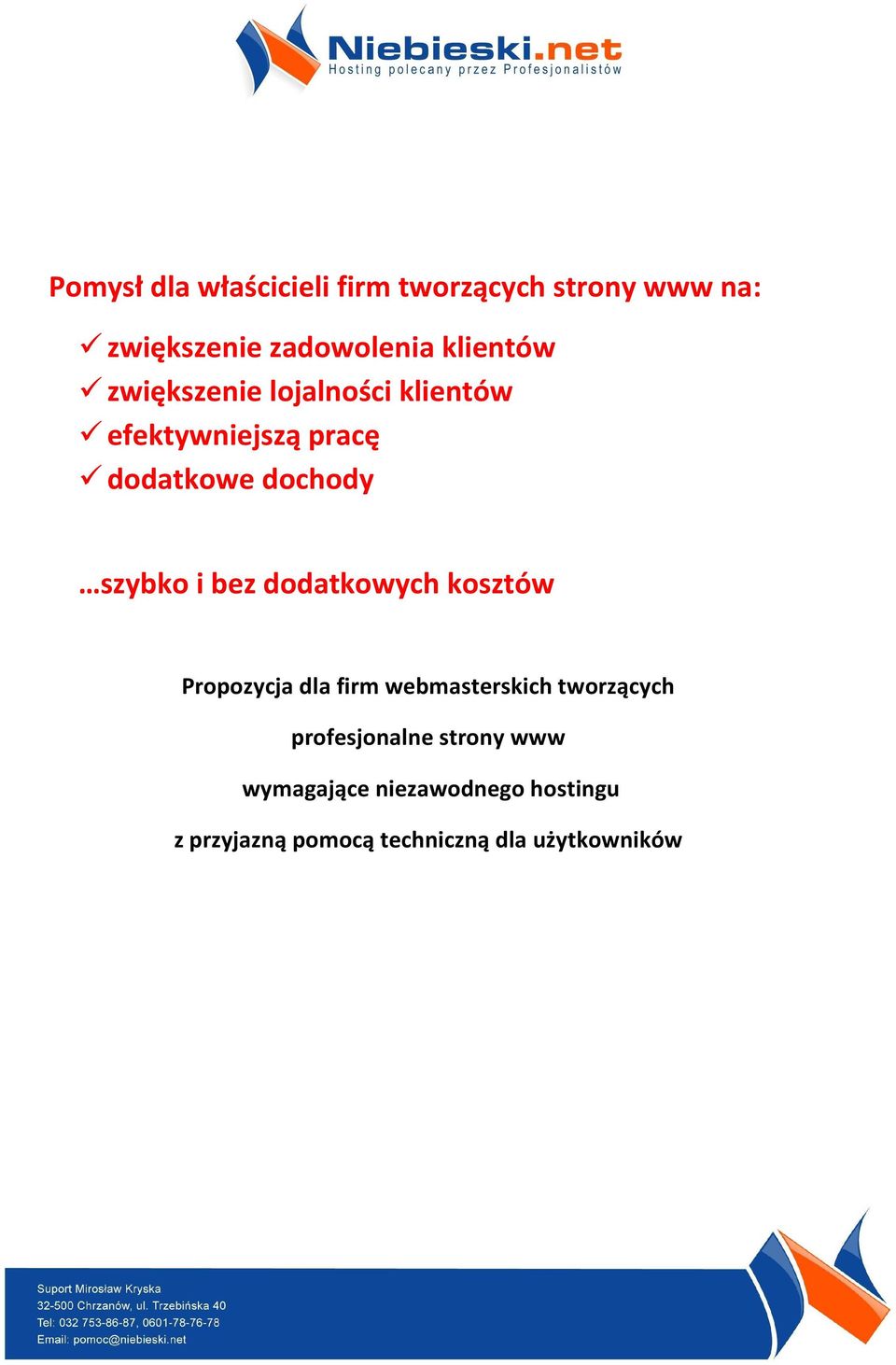 szybko i bez dodatkowych kosztów Propozycja dla firm webmasterskich tworzących