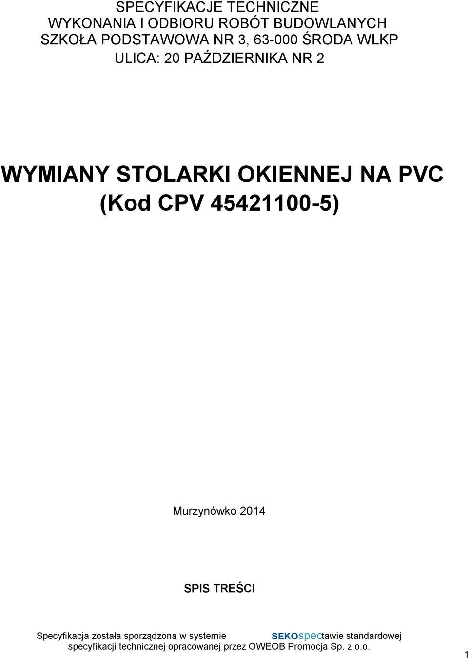 ULICA: 20 PAŹDZIERNIKA NR 2 WYMIANY STOLARKI OKIENNEJ