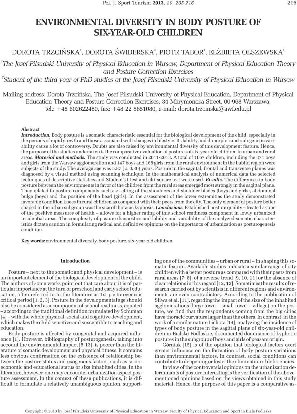 University of Physical Education in Warsaw, Department of Physical Education Theory and Posture Correction Exercises 2 Student of the third year of PhD studies at the Josef Pilsudski University of