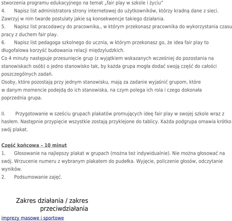 Napisz list pedagoga szkolnego do ucznia, w którym przekonasz go, że idea fair play to długofalowa korzyść budowania relacji międzyludzkich.