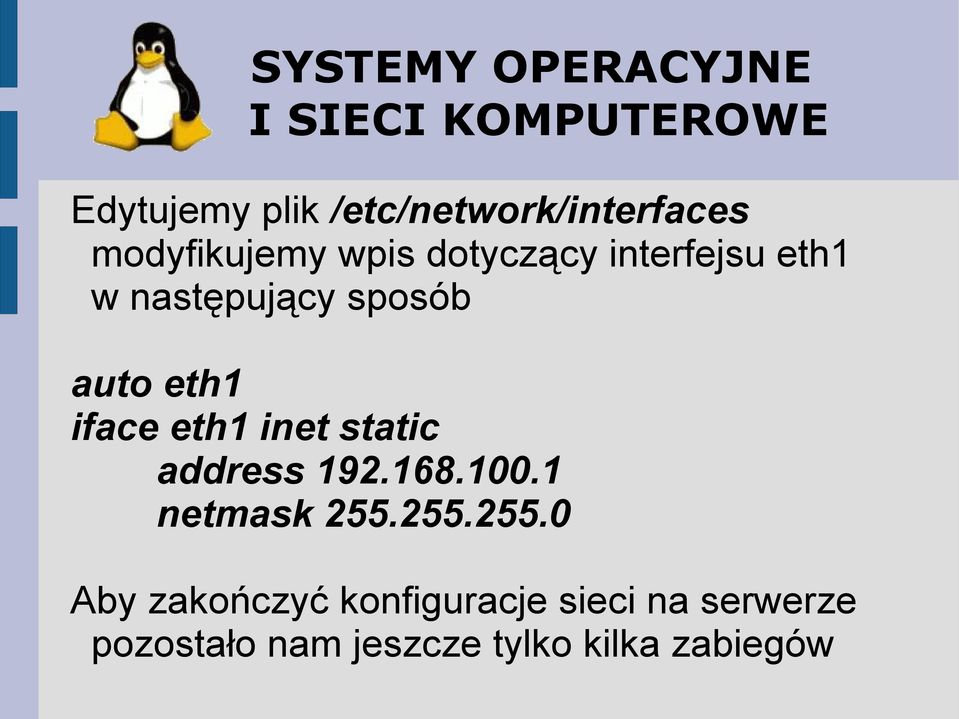 static address 192.168.100.1 netmask 255.