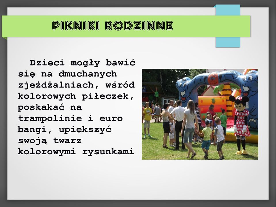 piłeczek, poskakać na trampolinie i