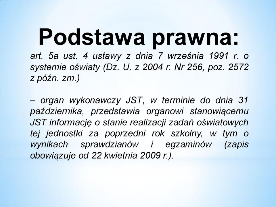 ) organ wykonawczy JST, w terminie do dnia 31 października, przedstawia organowi stanowiącemu JST