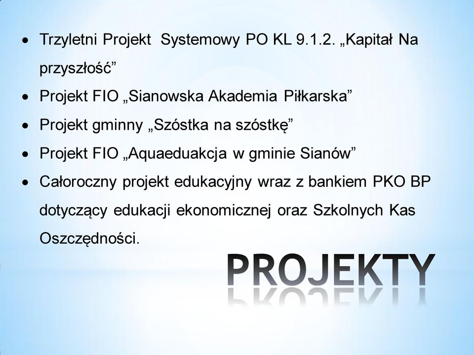 gminny Szóstka na szóstkę Projekt FIO Aquaeduakcja w gminie Sianów