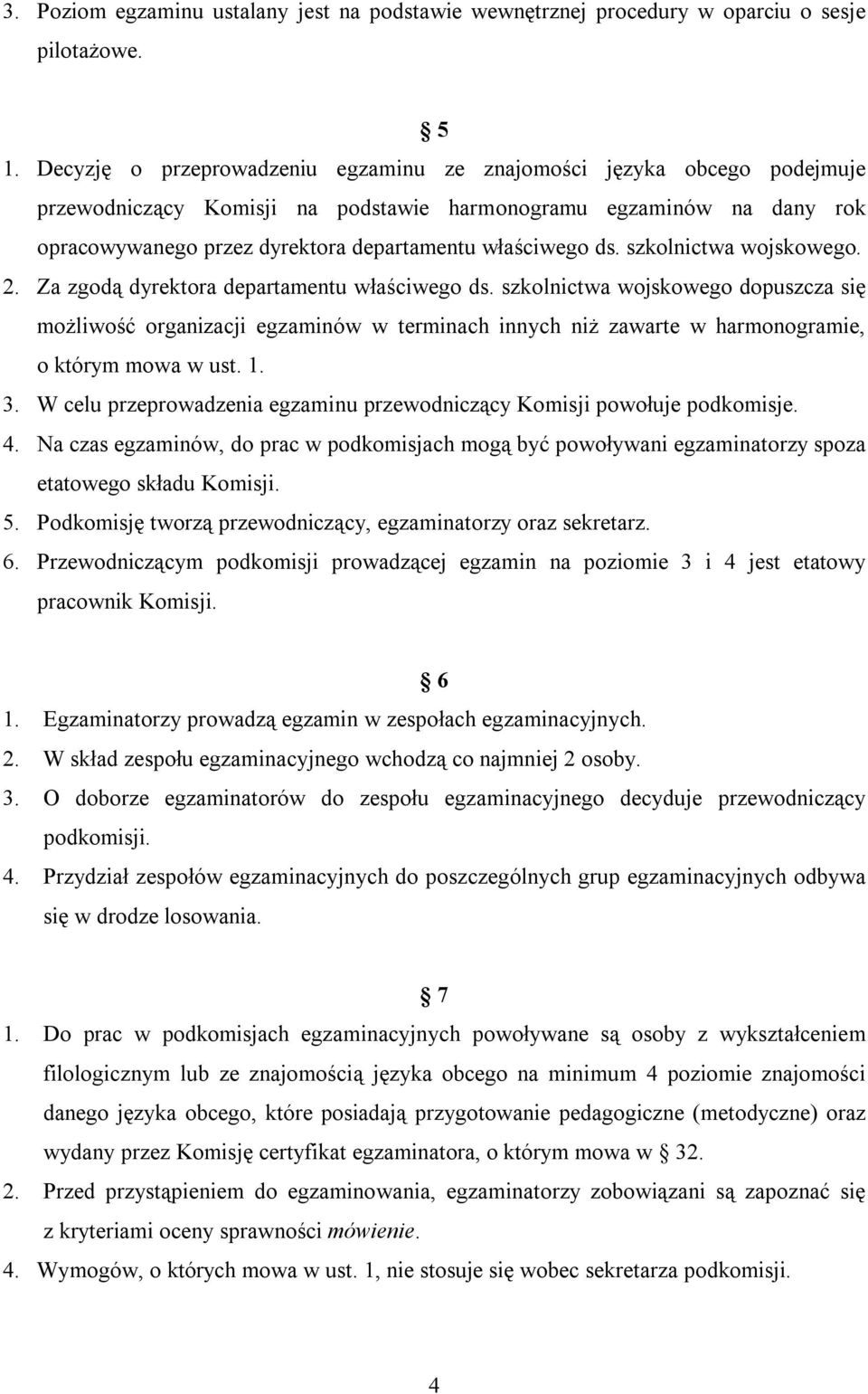 ds. szkolnictwa wojskowego. 2. Za zgodą dyrektora departamentu właściwego ds.