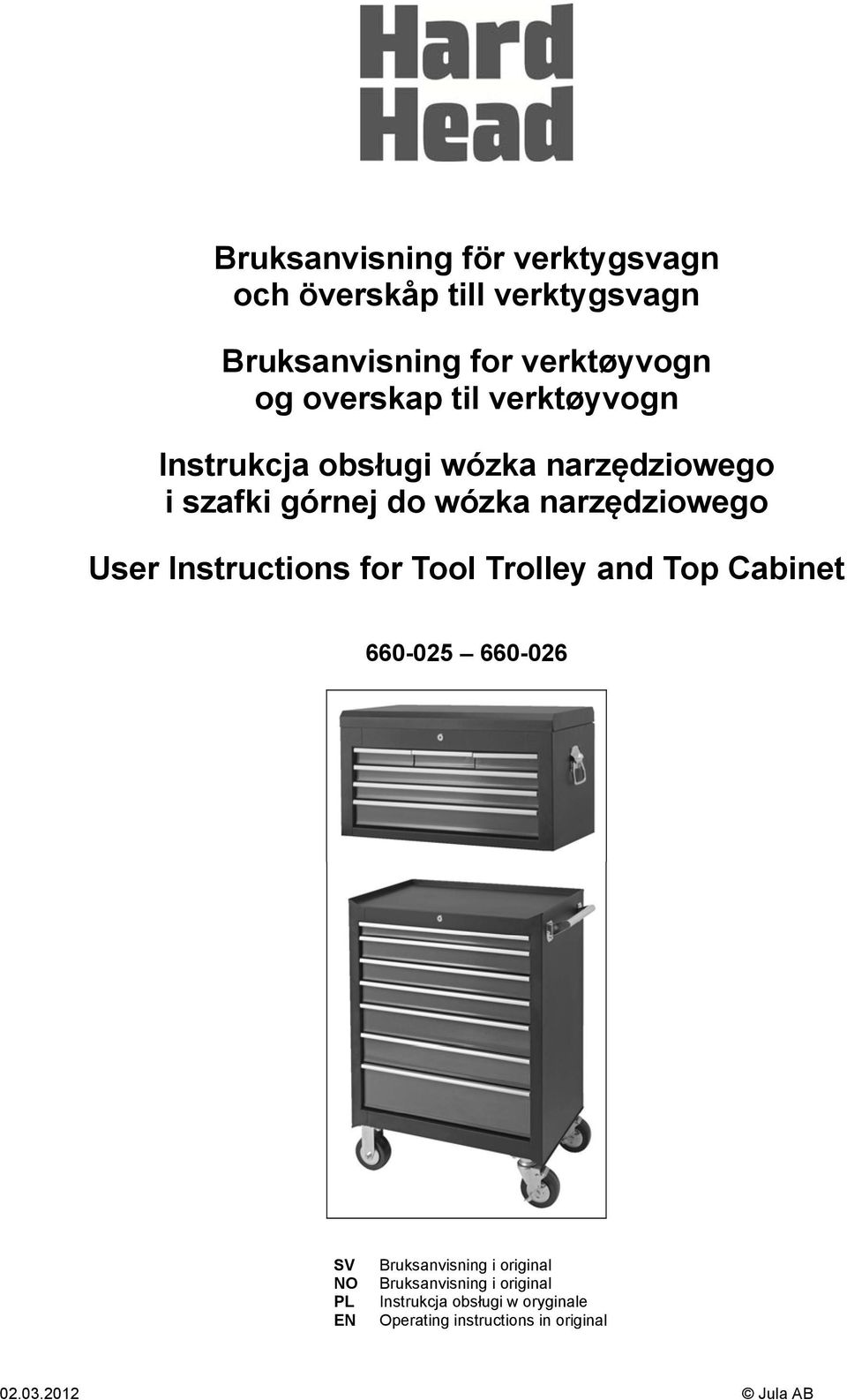 User Instructions for Tool Trolley and Top Cabinet 660-025 660-026 SV NO PL EN Bruksanvisning i