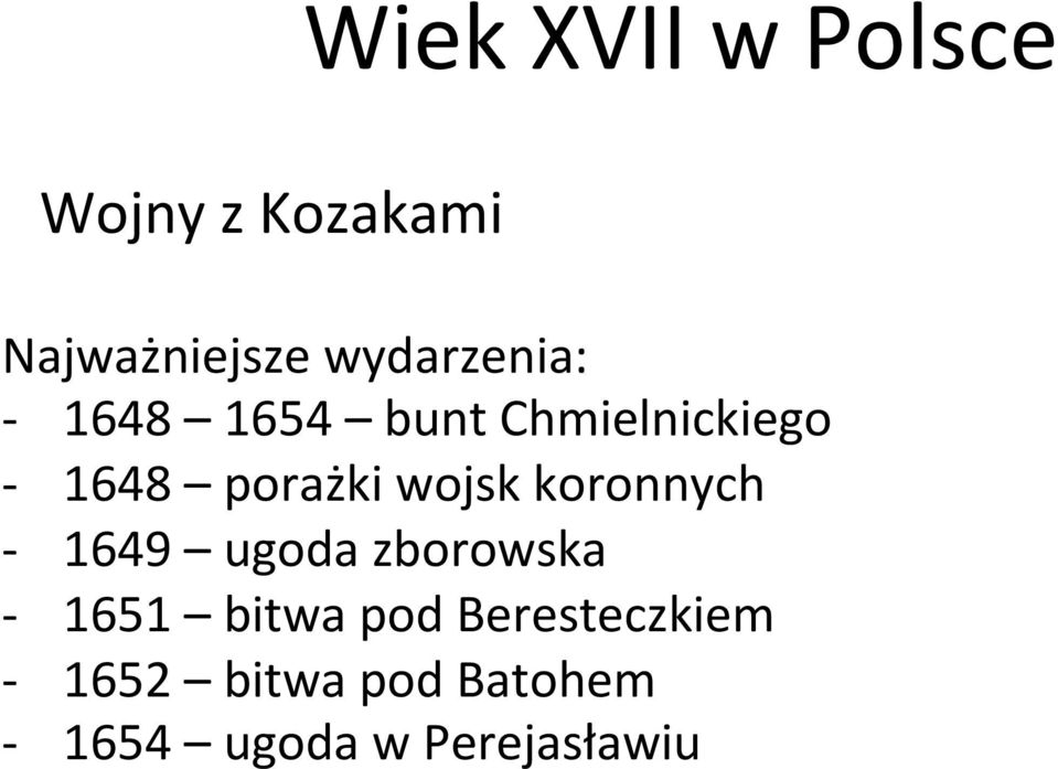porażki wojsk koronnych - 1649 ugoda zborowska - 1651