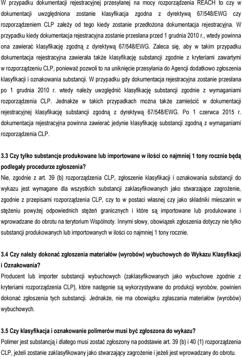 , wtedy powinna ona zawierać klasyfikację zgodną z dyrektywą 67/548/EWG.