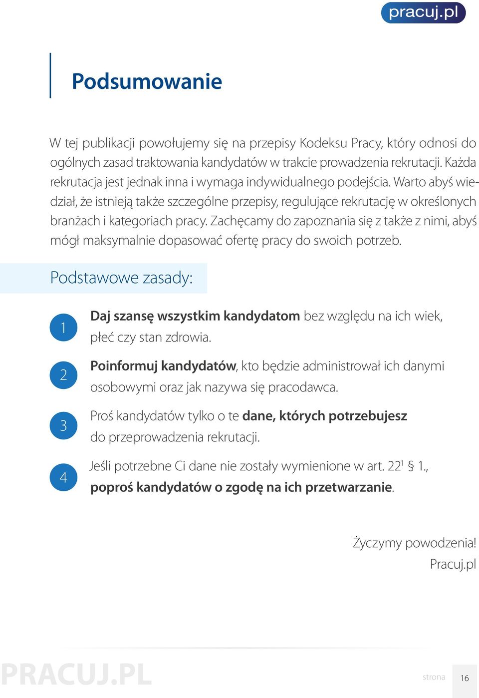 Zachęcamy do zapoznania się z także z nimi, abyś mógł maksymalnie dopasować ofertę pracy do swoich potrzeb.