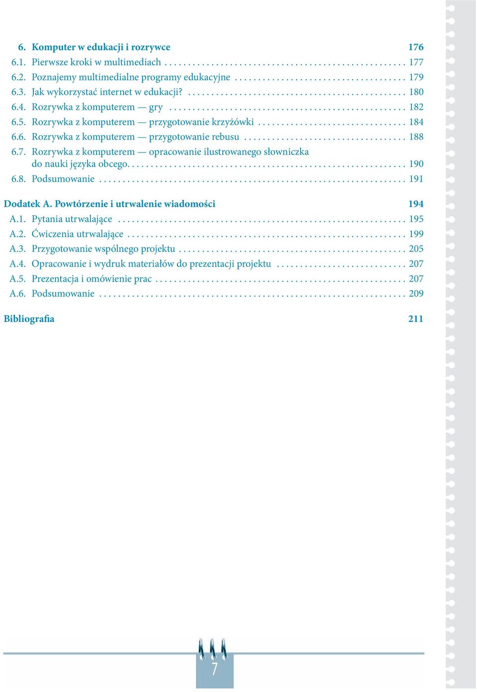 Rozrywka z komputerem przygotowanie krzyżówki................................ 184 6.6. Rozrywka z komputerem przygotowanie rebusu................................... 188 6.7.