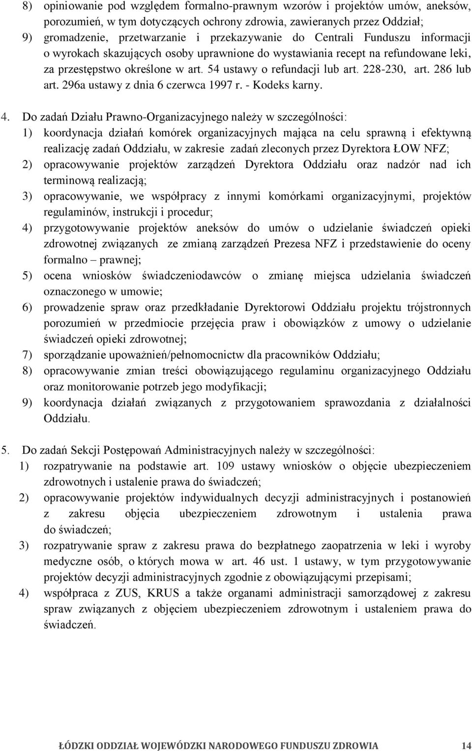 286 lub art. 296a ustawy z dnia 6 czerwca 1997 r. - Kodeks karny. 4.