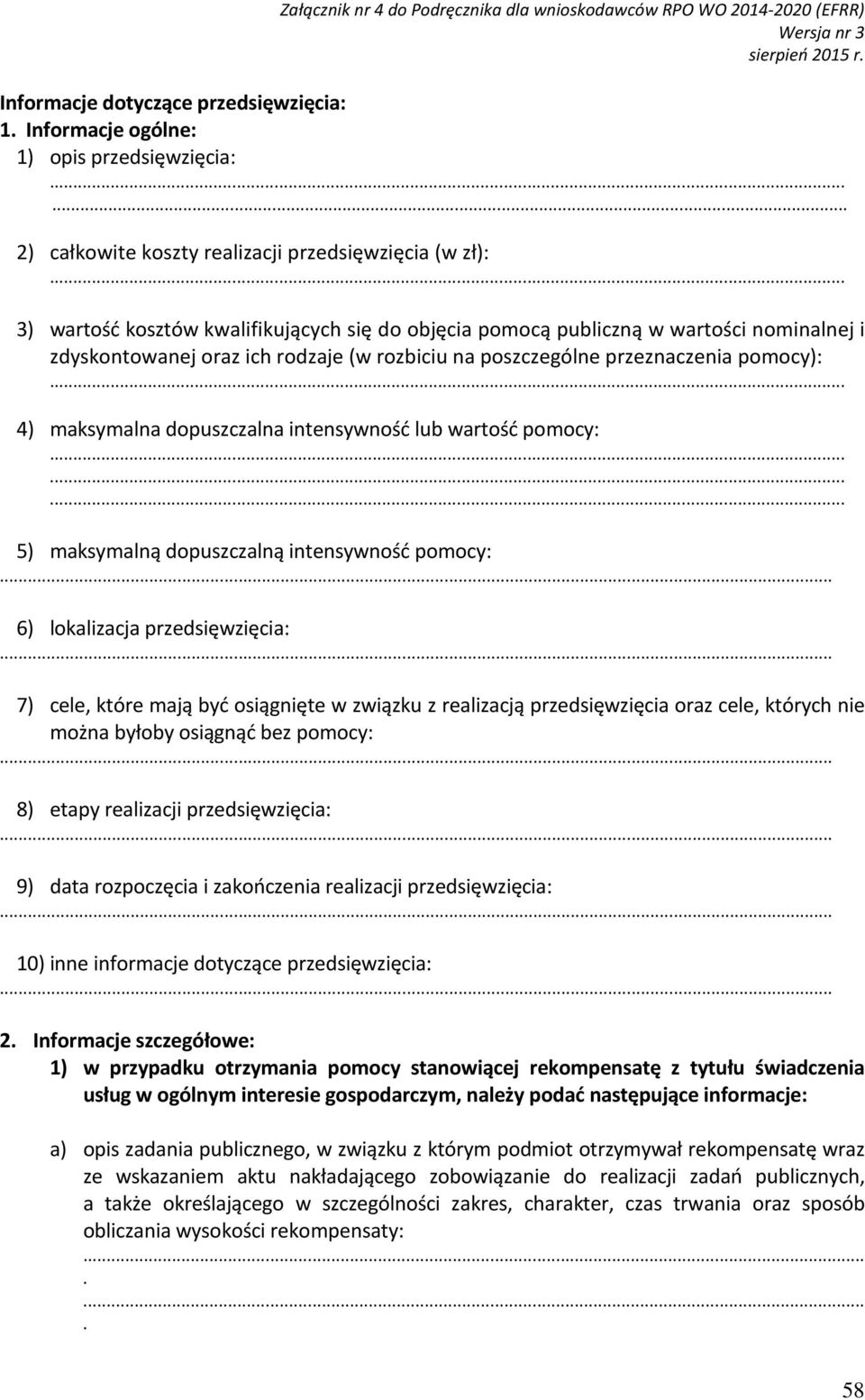 .. 3) wartość kosztów kwalifikujących się do objęcia pomocą publiczną w wartości nominalnej i zdyskontowanej oraz ich rodzaje (w rozbiciu na poszczególne przeznaczenia pomocy):.