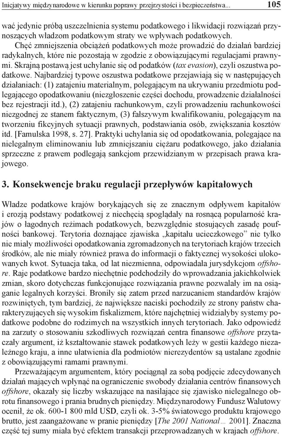 Chęć zmniejszenia obciążeń podatkowych może prowadzić do działań bardziej radykalnych, które nie pozostają w zgodzie z obowiązującymi regulacjami prawnymi.