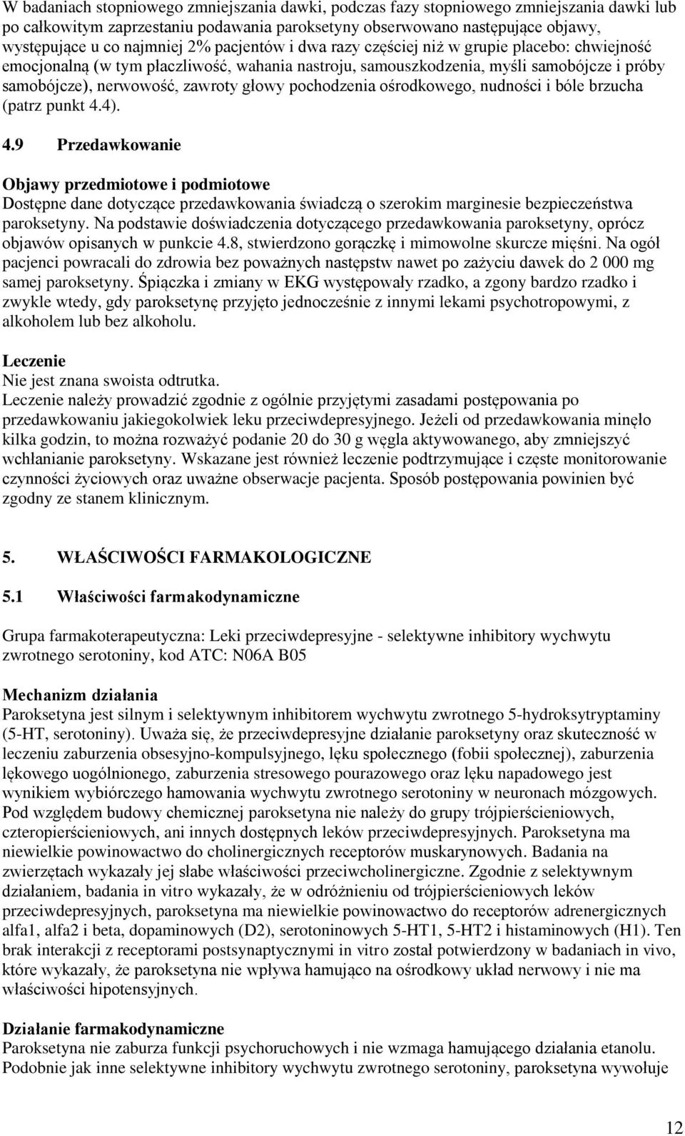 pochodzenia ośrodkowego, nudności i bóle brzucha (patrz punkt 4.