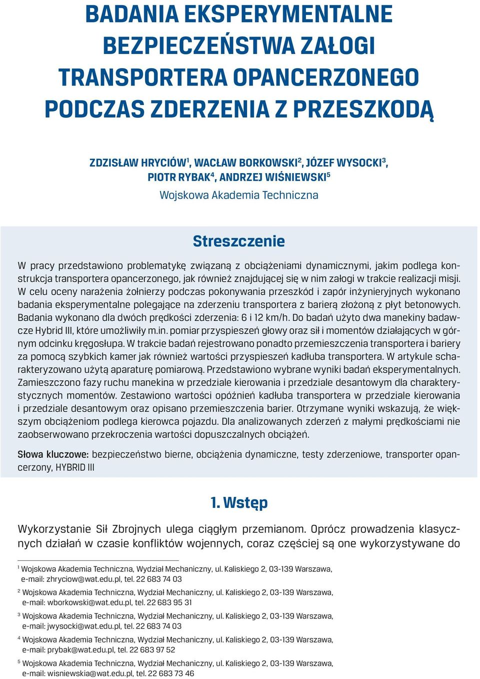 nim załogi w trakcie realizacji misji.