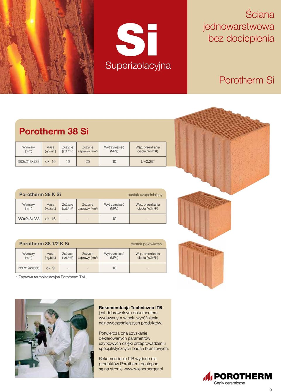 9 - - 10 - * Zaprawa termoizolacyjna Porotherm TM.