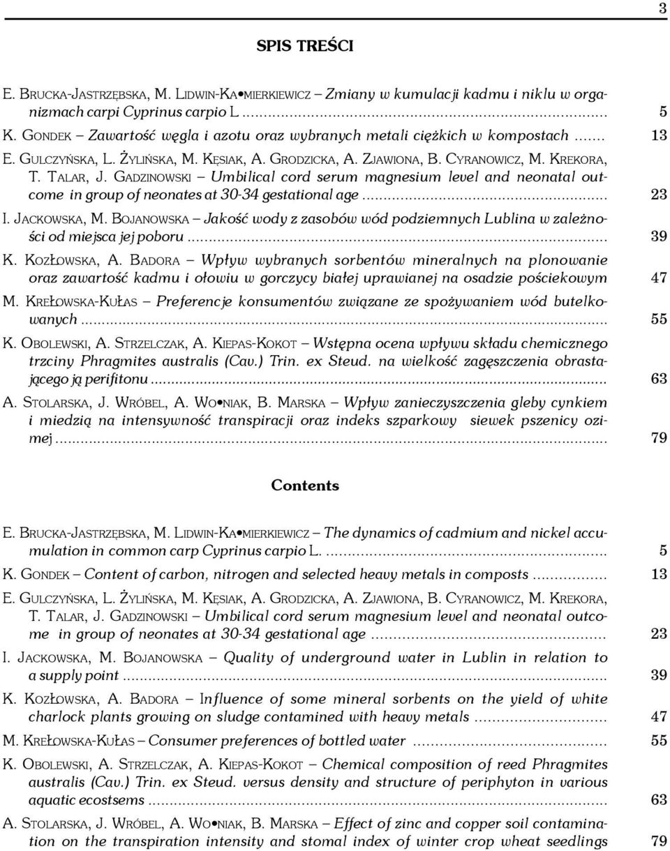 GADZINOWSKI Umbilical cord serum magnesium level and neonatal outcome in group of neonates at 30-34 gestational age... I. JACKOWSKA, M.