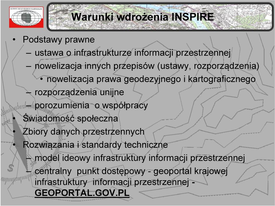 współpracy Świadomość społeczna Zbiory danych przestrzennych Rozwiązania i standardy techniczne model ideowy