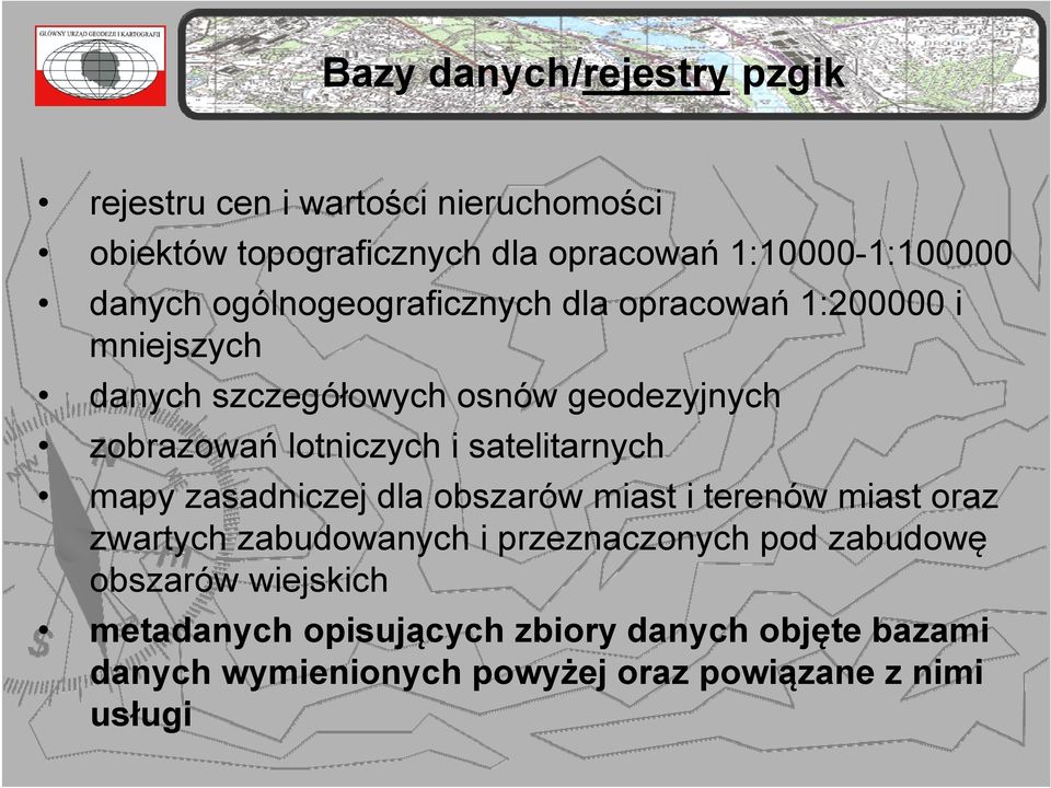 lotniczych i satelitarnych mapy zasadniczej dla obszarów miast i terenów miast oraz zwartych zabudowanych i przeznaczonych