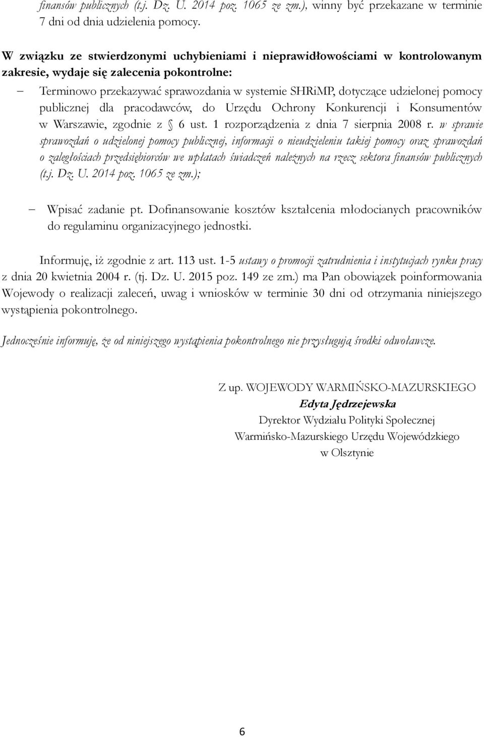 pomocy publicznej dla pracodawców, do Urzędu Ochrony Konkurencji i Konsumentów w Warszawie, zgodnie z 6 ust. 1 rozporządzenia z dnia 7 sierpnia 2008 r.