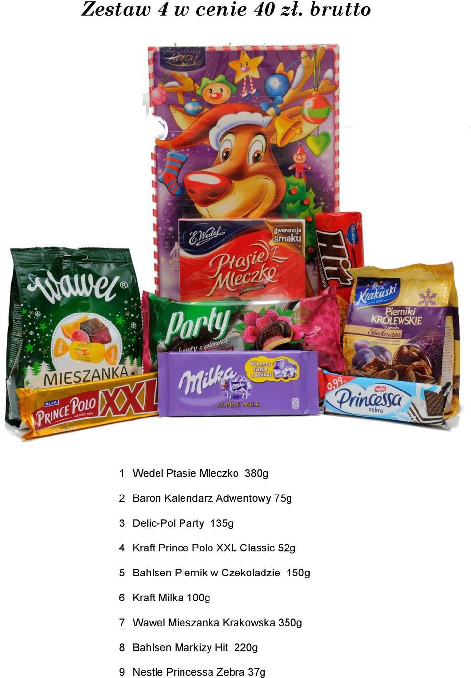 Delic-Pol Party 135g 4 Kraft Prince Polo XXL Classic 52g 5 Bahlsen