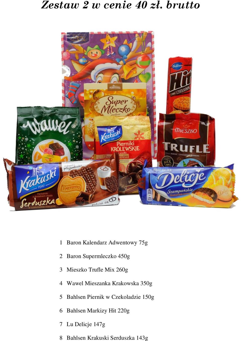 3 Mieszko Trufle Mix 260g 4 Wawel Mieszanka Krakowska 350g 5
