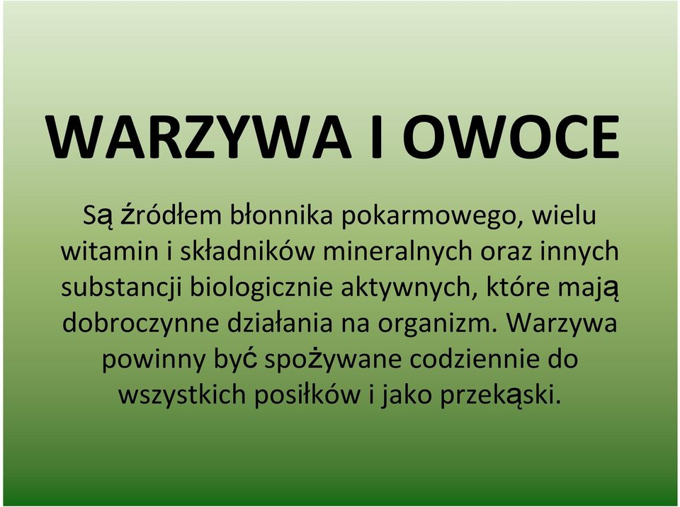 aktywnych, które mają dobroczynne działania na organizm.