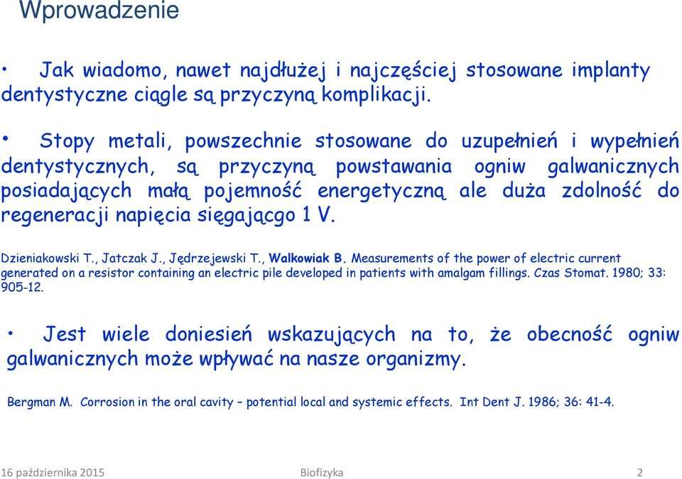 napięcia sięgającgo 1 V. Dzieniakowski T., Jatczak J., Jędrzejewski T., Walkowiak B.