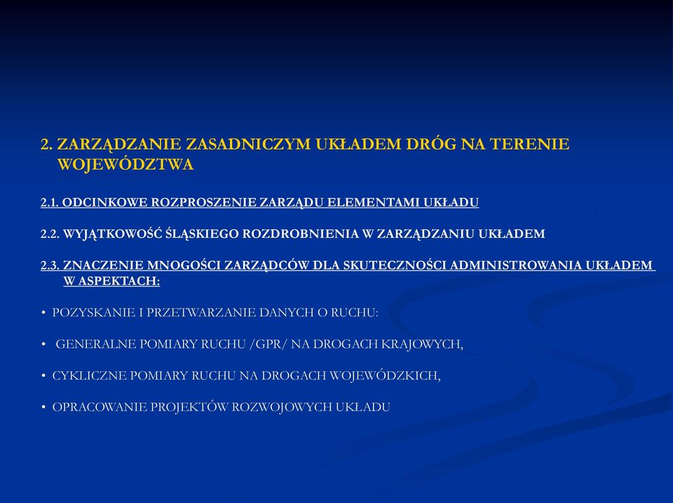 3. ZNACZENIE MNOGOŚCI ZARZĄDCÓW DLA SKUTECZNOŚCI ADMINISTROWANIA UKŁADEM W ASPEKTACH: POZYSKANIE I PRZETWARZANIE