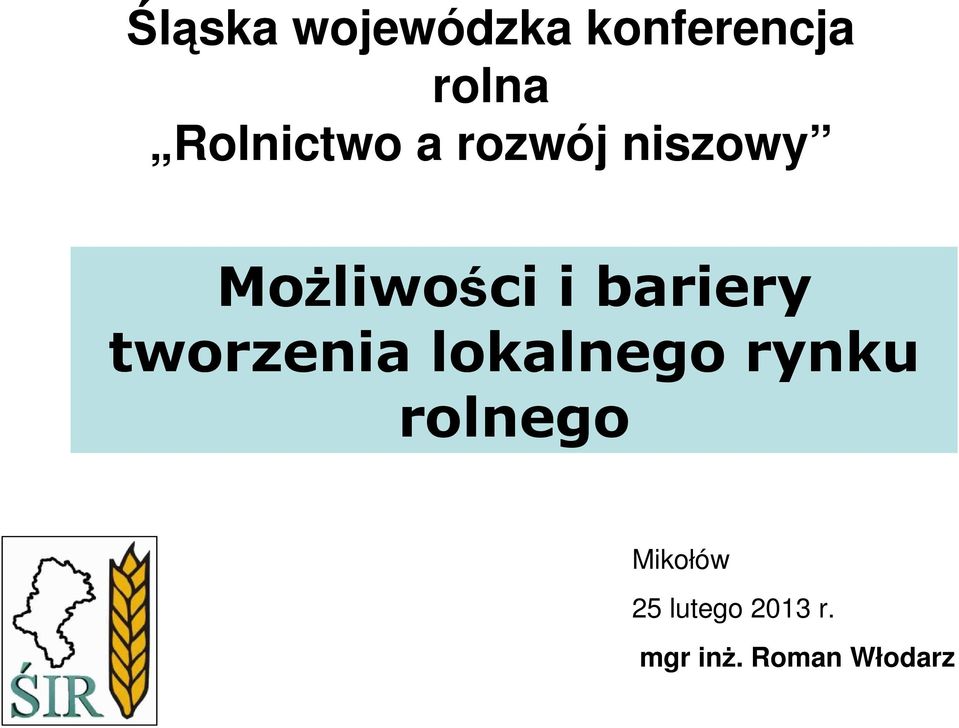 bariery tworzenia lokalnego rynku rolnego