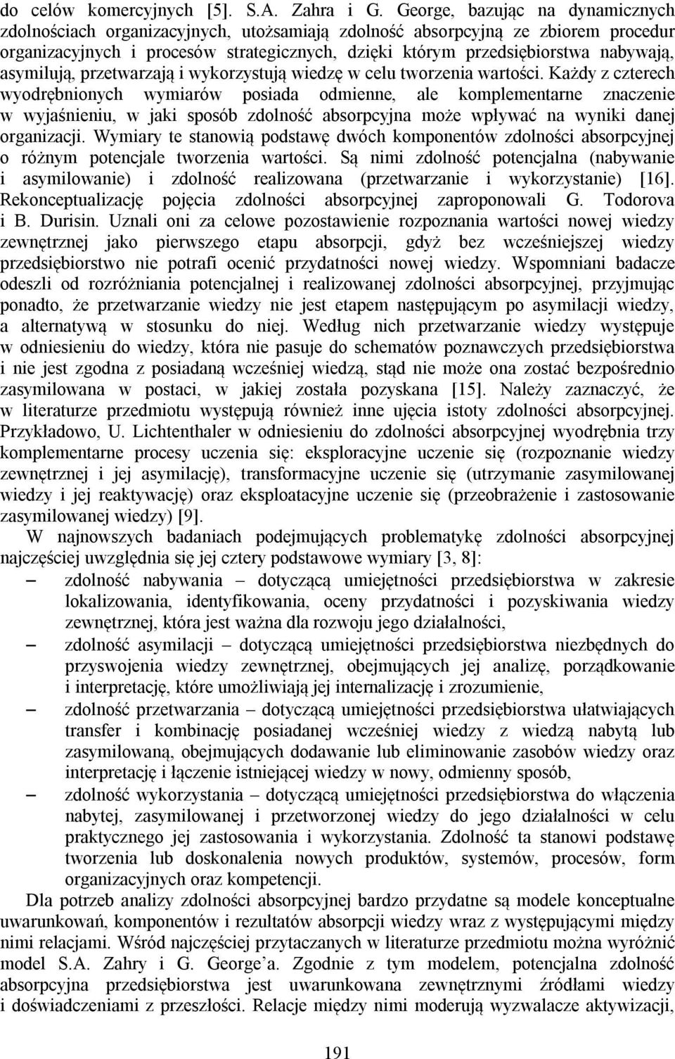 asymilują, przetwarzają i wykorzystują wiedzę w celu tworzenia wartości.