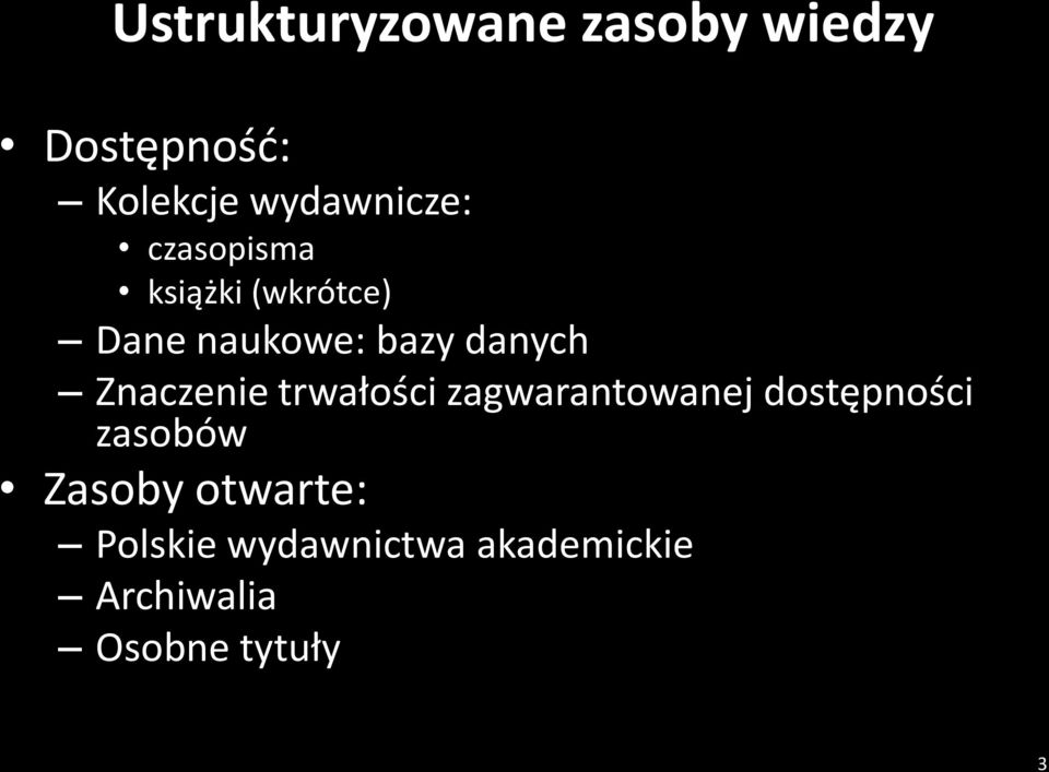 danych Znaczenie trwałości zagwarantowanej dostępności zasobów
