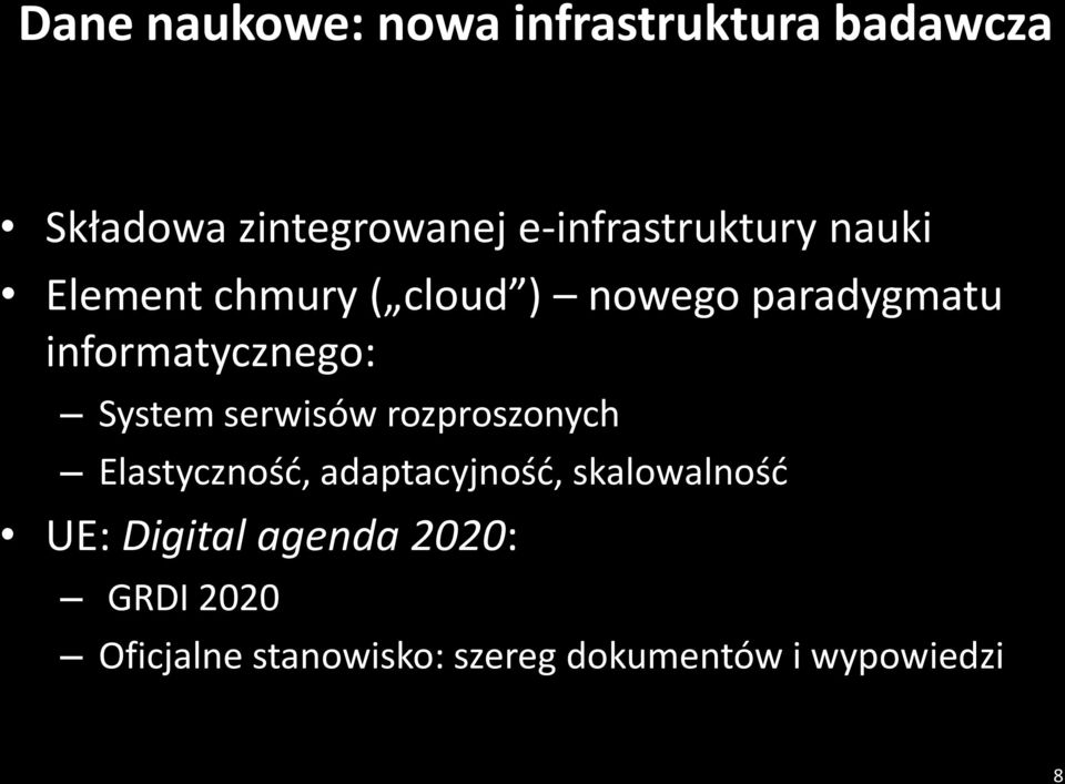 informatycznego: System serwisów rozproszonych Elastycznośd, adaptacyjnośd,