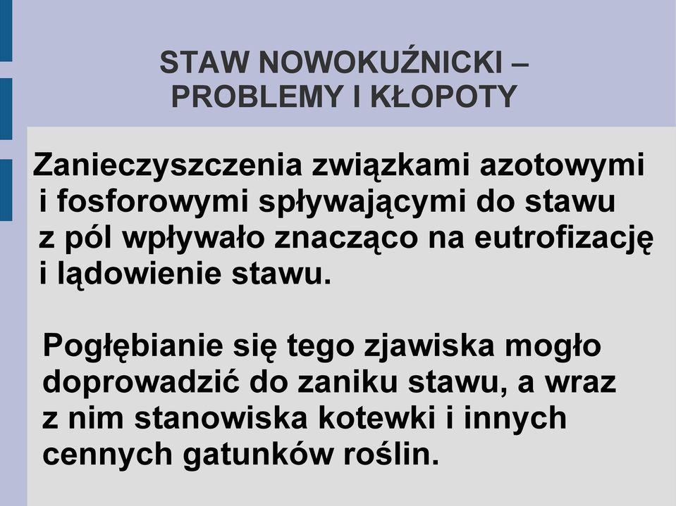 lądowienie stawu.