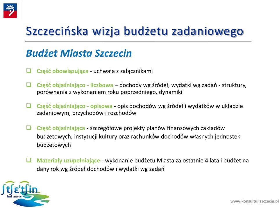 przychodów i rozchodów Część objaśniająca - szczegółowe projekty planów finansowych zakładów budżetowych, instytucji kultury oraz rachunków dochodów