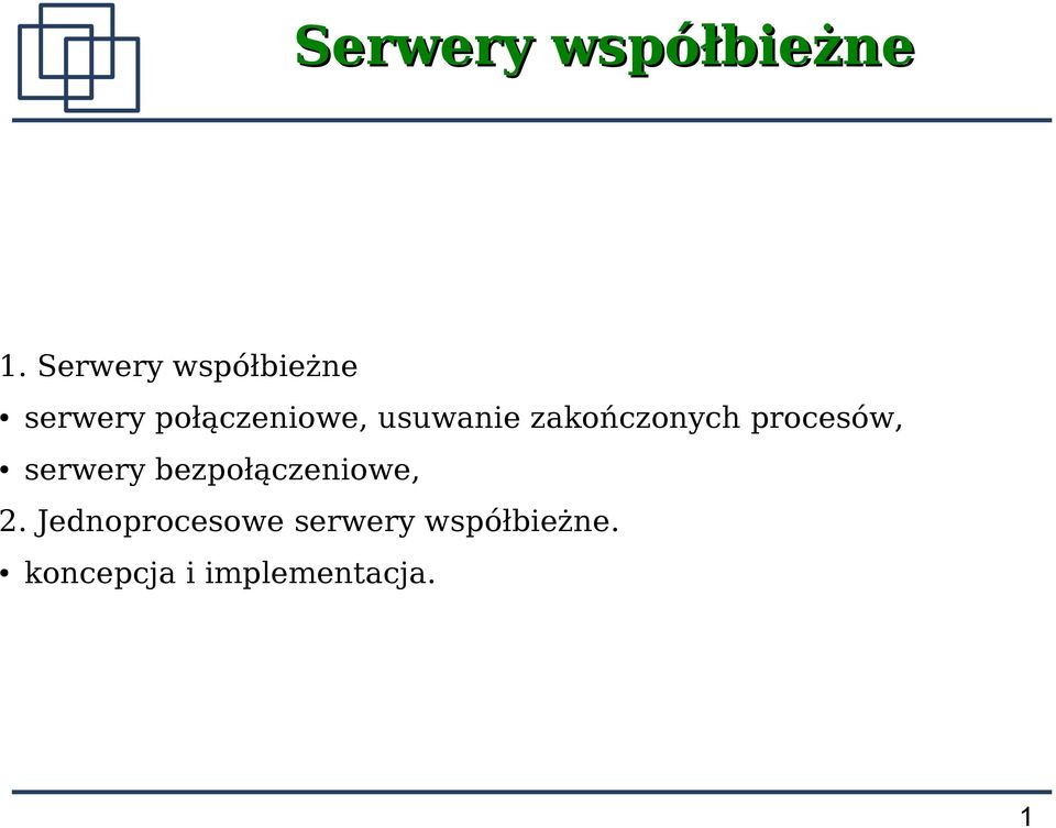 usuwanie zakończonych procesów, serwery