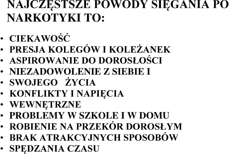 SWOJEGO ŻYCIA KONFLIKTY I NAPIĘCIA WEWNĘTRZNE PROBLEMY W SZKOLE I W