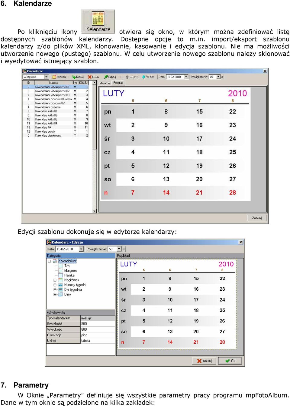import/eksport szablonu kalendarzy z/do plików XML, klonowanie, kasowanie i edycja szablonu.