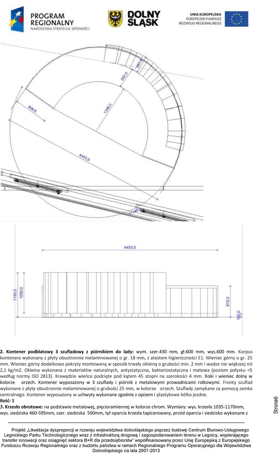 Okleina wykonana z materiałów naturalnych, antystatyczna, bakteriostatyczna i matowa (poziom połysku <5 według normy ISO 2813). Krawędzie wieńca podcięte pod kątem 45 stopni na szerokości 4 mm.