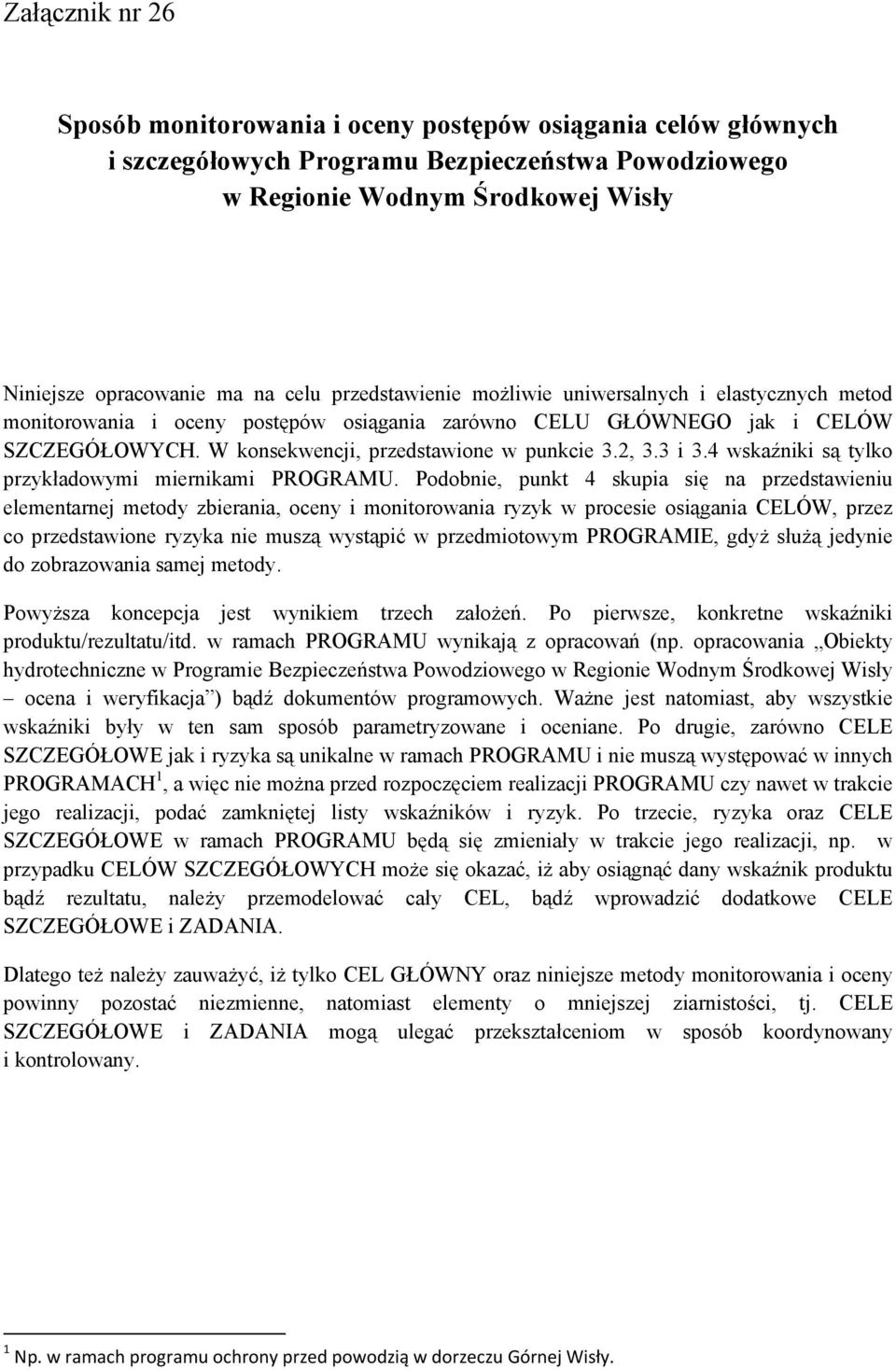 3 i 3.4 wskaźniki są tylko przykładowymi miernikami PROGRAMU.