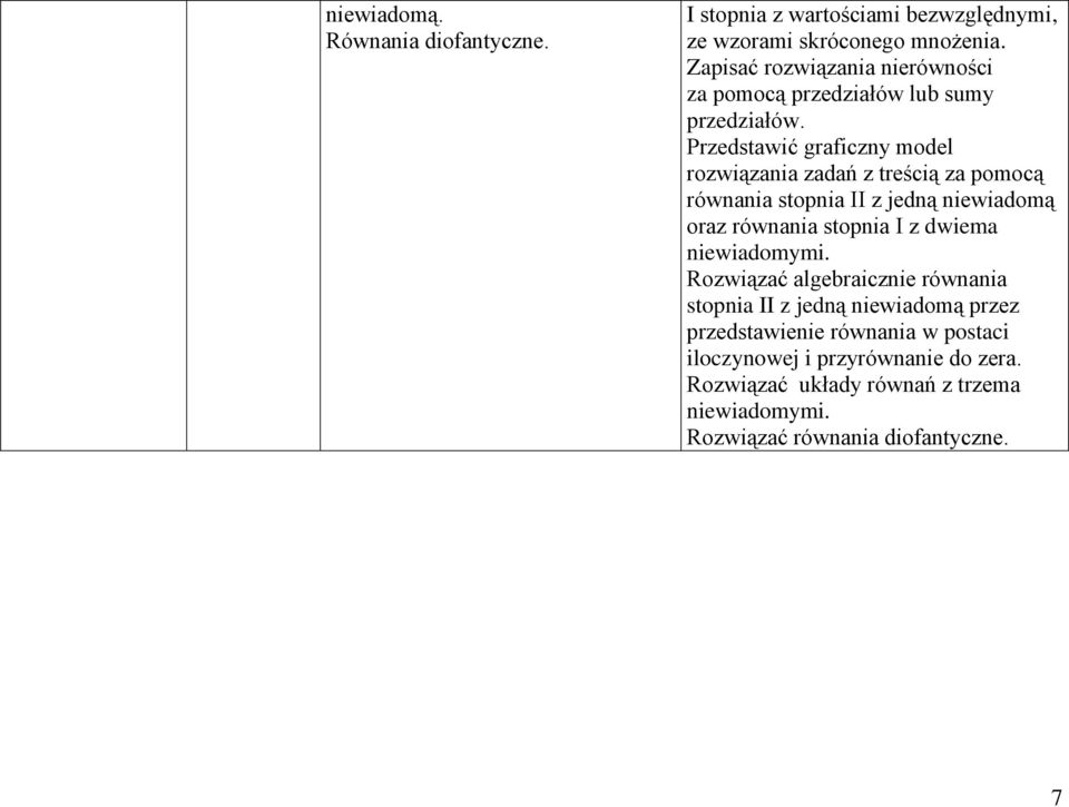 Przedstawić graficzny model rozwiązania zadań z treścią za pomocą równania stopnia II z jedną niewiadomą oraz równania stopnia I z dwiema