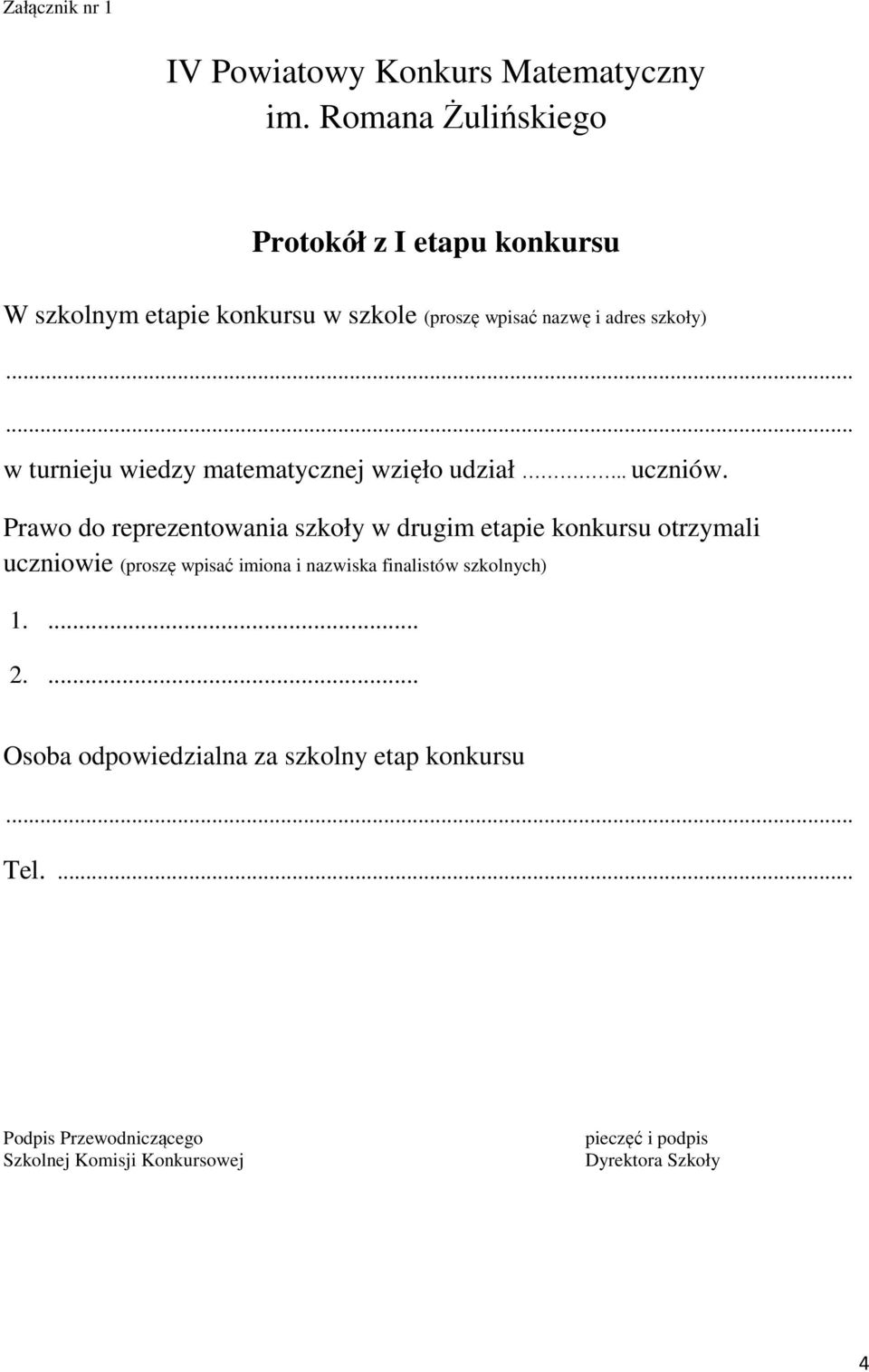 ..... w turnieju wiedzy matematycznej wzięło udział.. uczniów.