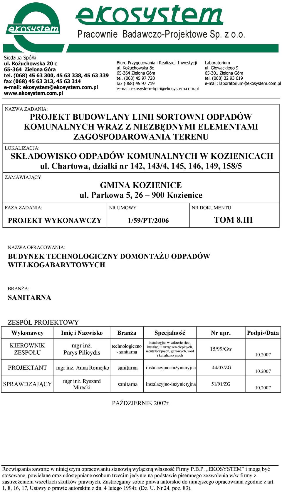 Głowackiego 9 65-301 Zielona Góra tel. (068) 32 93 619 e-mail: laboratorium@ekosystem.com.